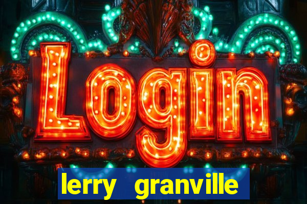 lerry granville reclame aqui